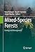 Mixed-Species Forests: Ecology and Management
