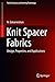 Knit Spacer Fabrics by N. Gokarneshan