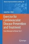 Exercise for Cardiovascular Disease Prevention and Treatment by Junjie Xiao