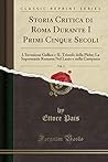 Storia Critica di Roma Durante I Primi Cinque Secoli, Vol. 3 (Classic Reprint): L'Invasione Gallica e IL Trionfo della Plebe; La Supremazia Romana Nel Lazio e nella Campania (Italian Edition)