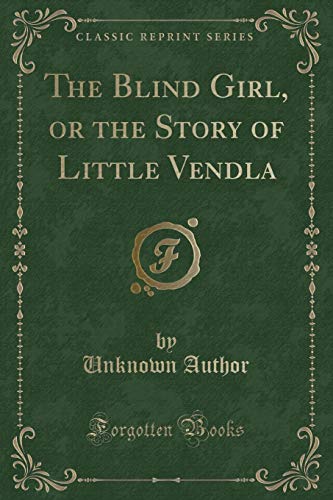 The Blind Girl, or the Story of Little Vendla (Paperback)