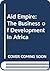 Aid Empire: The Business of...