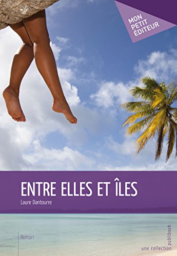 Entre elles et îles (Kindle Edition)