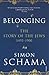 Belonging: The Story of the Jews 1492-1900