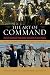 The Art of Command: Military Leadership from George Washington to Colin Powell (American Warriors Series)