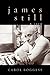 James Still: A Life