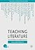 Teaching Literature: Text and Dialogue in the English Classroom (Teaching the New English)