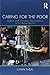 Caring for the Poor by Cihan Tuğal
