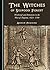 The Witches of Selwood Forest: Witchcraft and Demonism in the West of England, 1625-1700