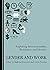 Gender and Work: Exploring Intersectionality, Resistance, and Identity