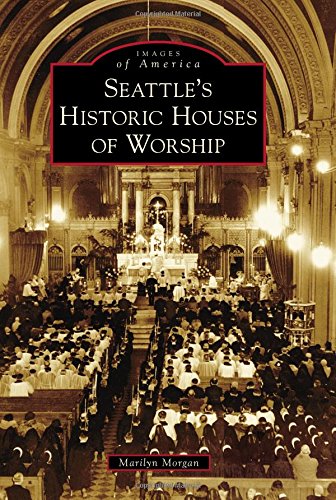 Seattle's Historic Houses of Worship (Images of America)