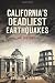 California's Deadliest Earthquakes: A History