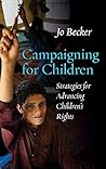 Campaigning for Children: Strategies for Advancing Children's Rights