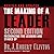 The Making of a Leader: Recognizing the Lessons and Stages of Leadership Development
