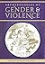 Archaeologies of Gender and Violence