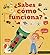 ¿Sabes cómo funciona?