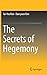 The Secrets of Hegemony
