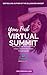 Your First Virtual Summit: Everything you need to know to create your first successful Virtual Summit