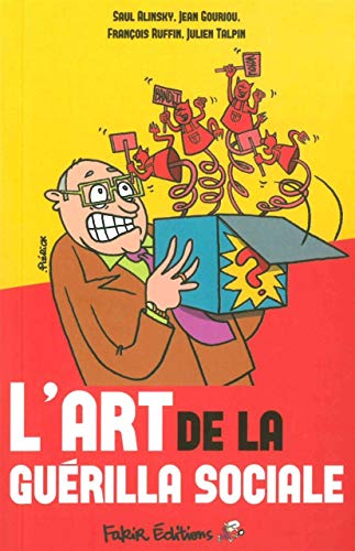 L'art de la guérilla sociale (Paperback)