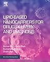 Lipid-Based Nanocarriers for Drug Delivery and Diagnosis (Micro and Nano Technologies)