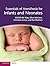 Essentials of Anesthesia for Infants and Neonates