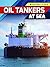 Oil Tankers at Sea (Machines at Sea)