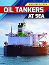 Oil Tankers at Sea (Machines at Sea)