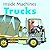 Trucks (Inside Machines)