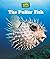 The Puffer Fish (Toxic Creatures)