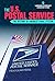 The U.S. Postal Service: The History of America's Mail System (Landmarks of Democracy: American Institutions)