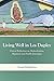 Living Well in Los Duplex: Critical Reflections on Medicalization, Migration and Health Sovereignty (Ethnographic Studies in Medical Anthropology Series)