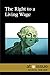The Right to a Living Wage (At Issue)