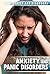 Anxiety and Panic Disorders (Diseases & Disorders)