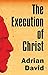 The Execution of Christ