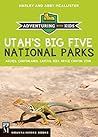 Utah's Big Five National Parks: Adventuring with Kids