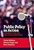 Public Policy in Action: Perspectives on the Policy Process