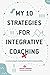 My 10 Strategies for Integr...