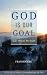 GOD Is Our Goal (Little Boo...