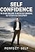 Self Confidence: 2 Books - ...