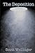 The Deposition: A Novel