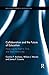 Collaboration and the Future of Education: Preserving the Right to Think and Teach Historically (Routledge Research in Education)