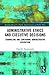 Administrative Ethics and Executive Decisions (Routledge Research in Public Administration and Public Policy)