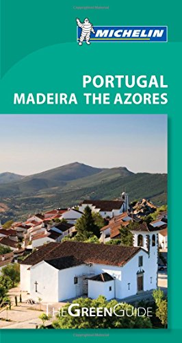 Michelin Green Guide Portugal Madeira The Azores (Green Guide/Michelin)