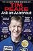 Ask an Astronaut: My Guide to Life in Space (Official Tim Peake Book)
