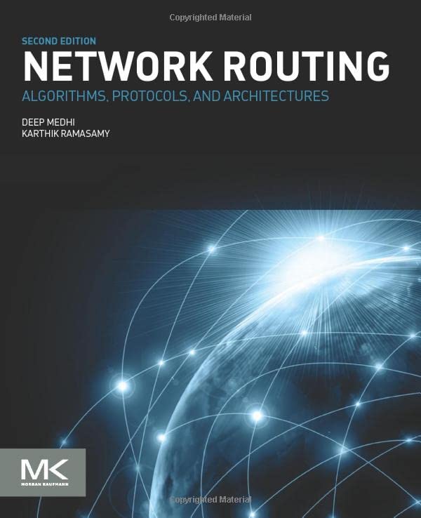 Network Routing: Algorithms, Protocols, and Architectures (The Morgan Kaufmann Series in Networking)