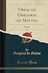 Obras de Gregorio de Mattos, Vol. 2 by Gregório de Mattos