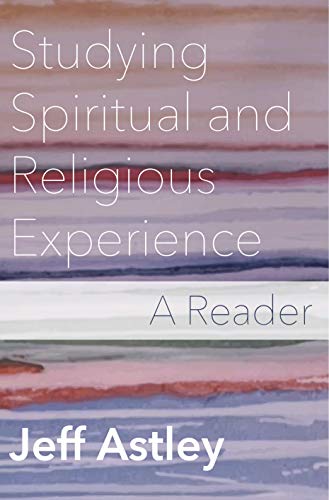 Studying Spiritual and Religious Experience: A Reader (Paperback)