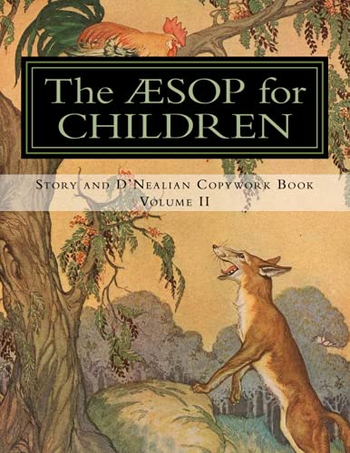 The Aesop for Children: Story and D'Nealian Copwork Book, Volume II (The Aesop for Children, Story and D'Nealian Copywork Book)