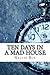 Ten Days in a Mad-House