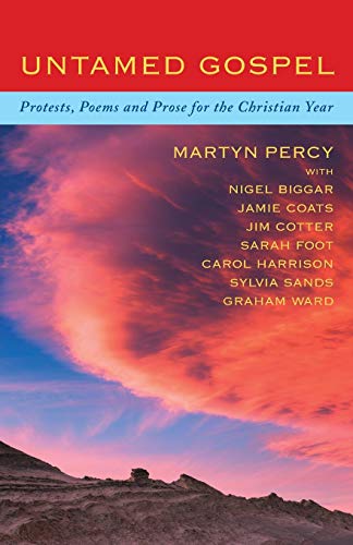 Untamed Gospel: Protests, Poems and Prose for the Christian Year (Paperback)